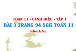 Bài 3 trang 94 SGK Toán 11 tập 1 Cánh Diều